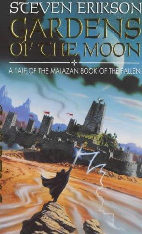 Cover of Gardens of the Moon by Steven Erikson, the first volume of the Malazan Book of the Fallen